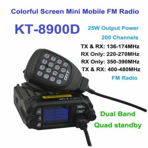 Rugby Radios UK QYT £99.4 UK - QYT KT-8900D Dual Band Quad Standby 5Tone 25W VHF UHF Amateur Mobile Radio Features:Dual Band, Quad-standby5/10/ 25W Output PowerExternal speaker/PTTMini SizePC ProgramRemote Stun,Remote Activate,Remote KillDTMF Function, 2 tone, 5 tonePTT-ID CodeRepeater FunctionLong-distance CommunicationFM RadioAlarm FunctionLCD Monitor Specifications: Item number:KT-8900DFrequency Range:VHF:136-174MHz UHF:400-480MHz TX - RX 220-260MHz : 350-390HzNumber of Channel:200Channel Spacing:25KHz 2